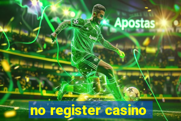 no register casino