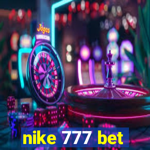 nike 777 bet