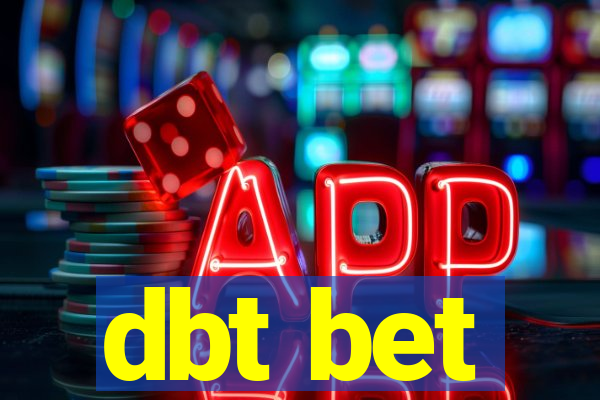 dbt bet