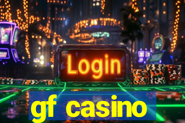 gf casino