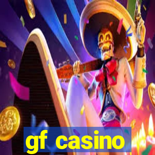 gf casino