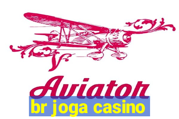 br joga casino