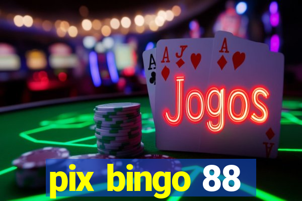 pix bingo 88