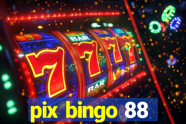 pix bingo 88