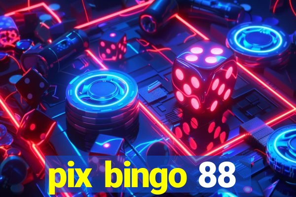 pix bingo 88