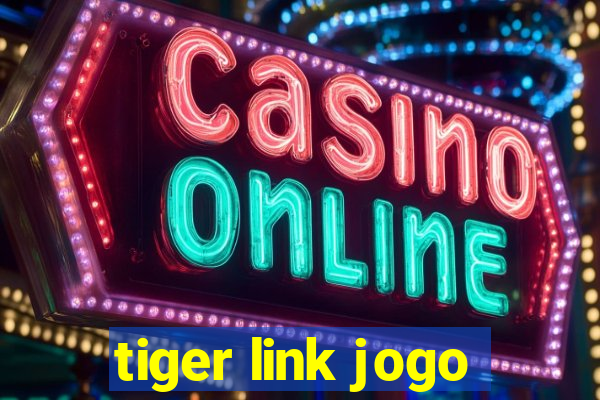 tiger link jogo