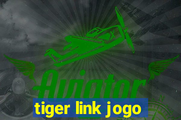 tiger link jogo