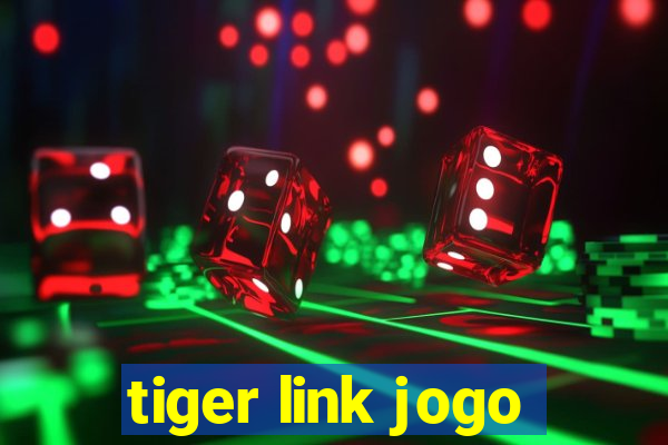 tiger link jogo