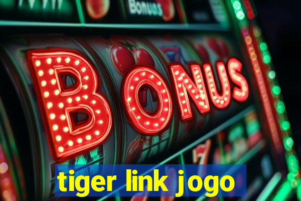 tiger link jogo