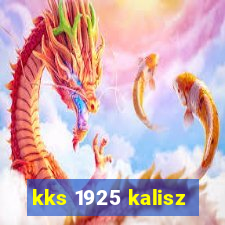 kks 1925 kalisz