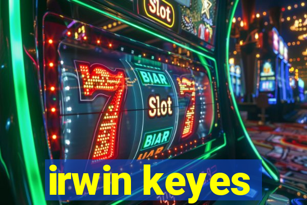 irwin keyes