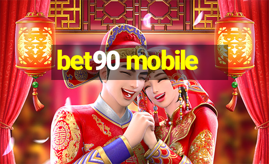 bet90 mobile