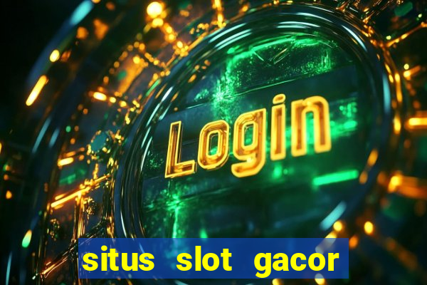 situs slot gacor new member