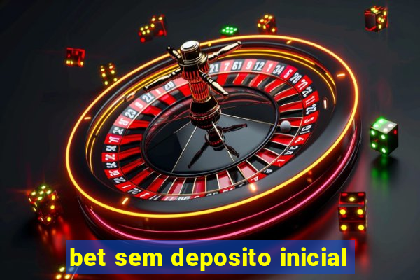 bet sem deposito inicial