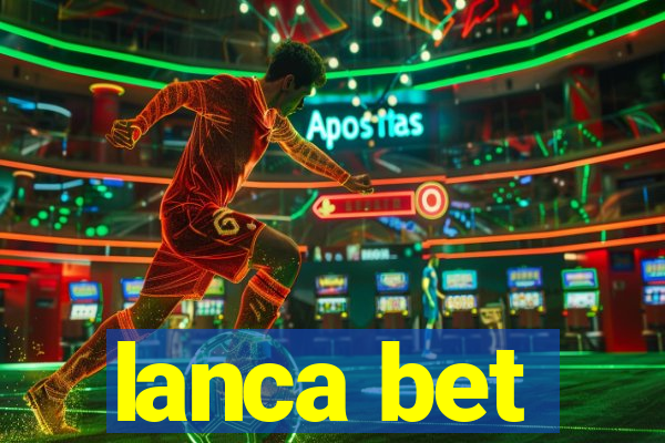 lanca bet