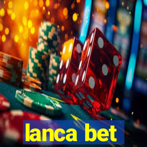 lanca bet