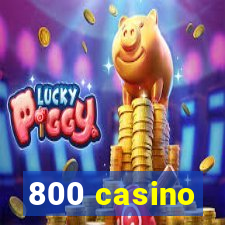 800 casino