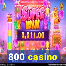 800 casino