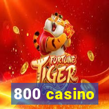 800 casino