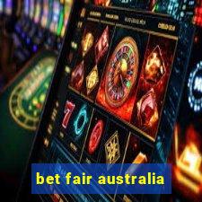 bet fair australia