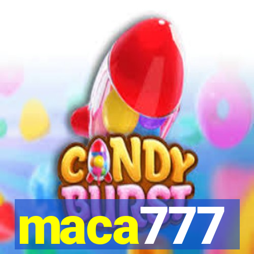 maca777