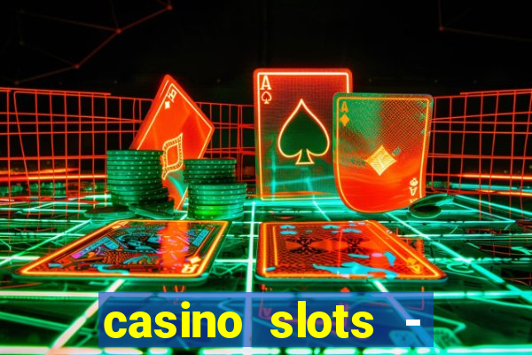 casino slots - jackpot slots download