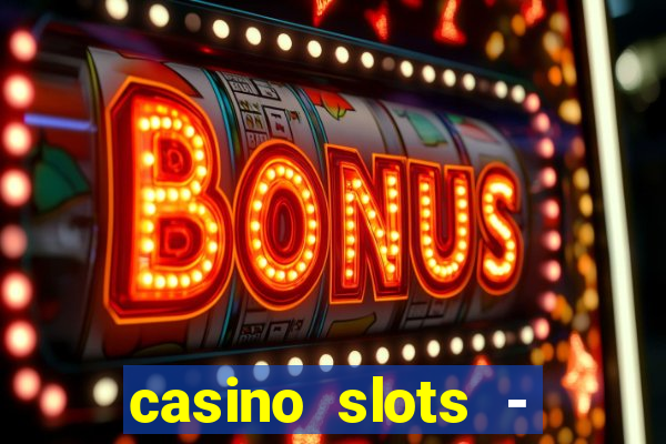 casino slots - jackpot slots download