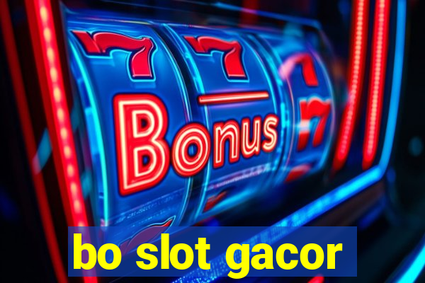 bo slot gacor