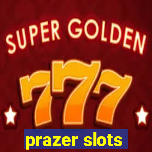 prazer slots