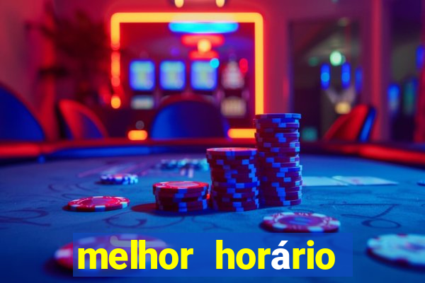 melhor horário fortune dragon