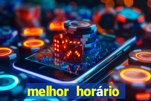 melhor horário fortune dragon