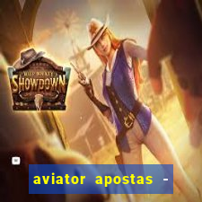 aviator apostas - jogo online