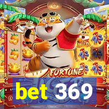 bet 369