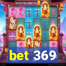 bet 369