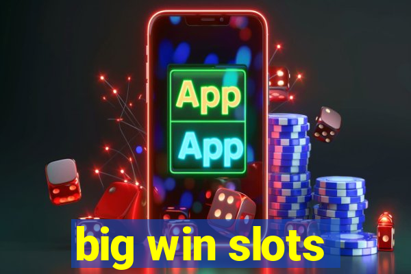 big win slots