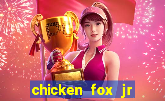 chicken fox jr slot game