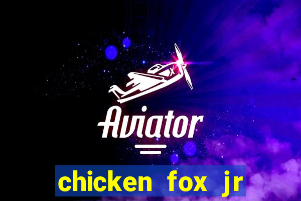 chicken fox jr slot game