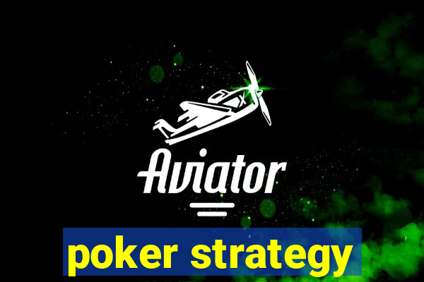 poker strategy