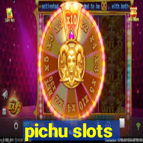 pichu slots