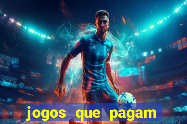 jogos que pagam pra vc jogar