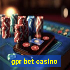 gpr bet casino