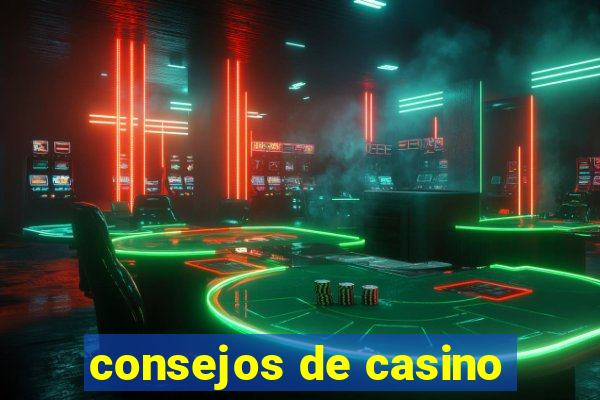 consejos de casino