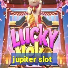 jupiter slot