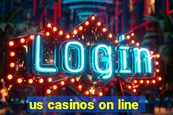 us casinos on line