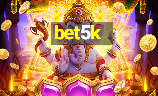 bet5k