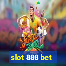 slot 888 bet