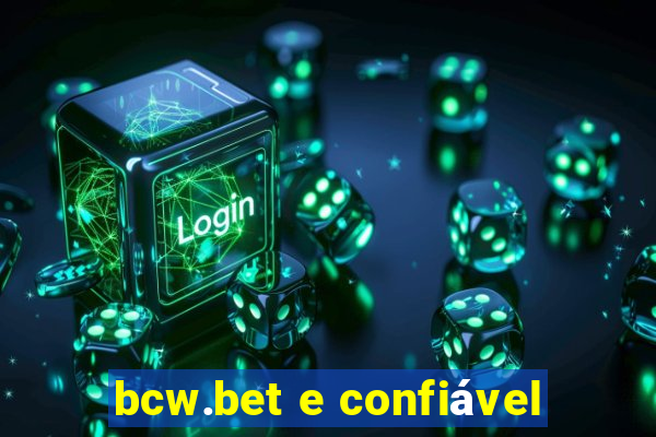 bcw.bet e confiável