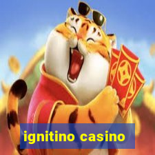 ignitino casino