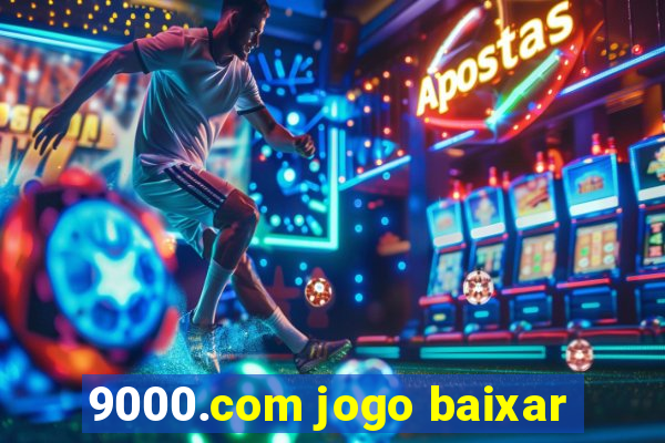 9000.com jogo baixar