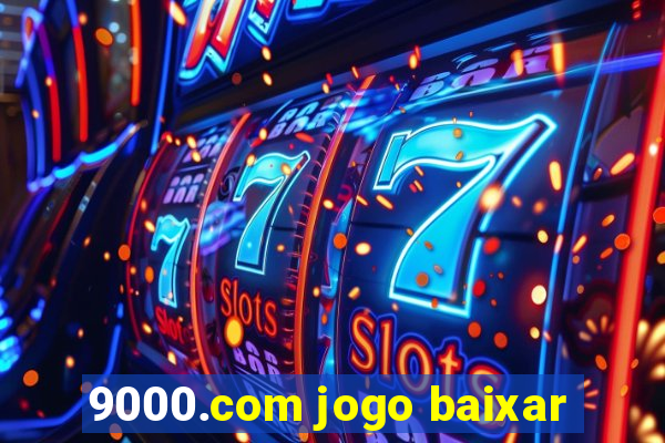 9000.com jogo baixar